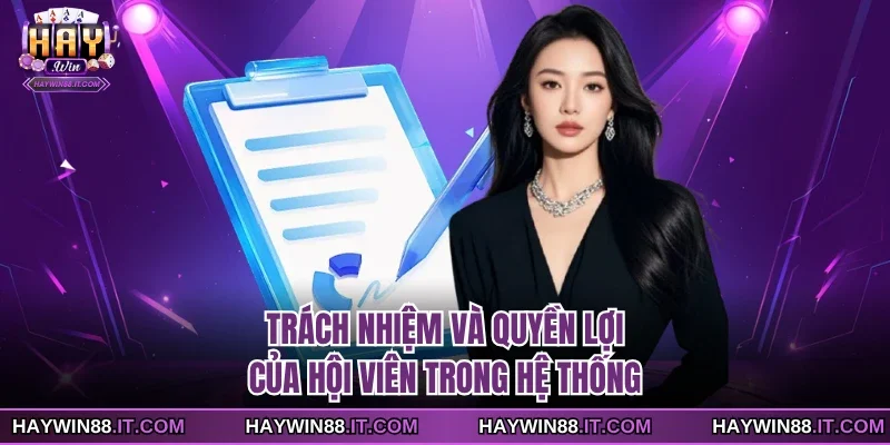 Điều Khoản Sử Dụng 3 Trách nhiệm và quyền lợi của hội viên trong hệ thống