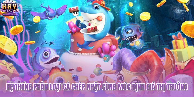 he-thong-phan-loai-ca-chep-nhat-cung-muc-dinh-gia-thi-truong